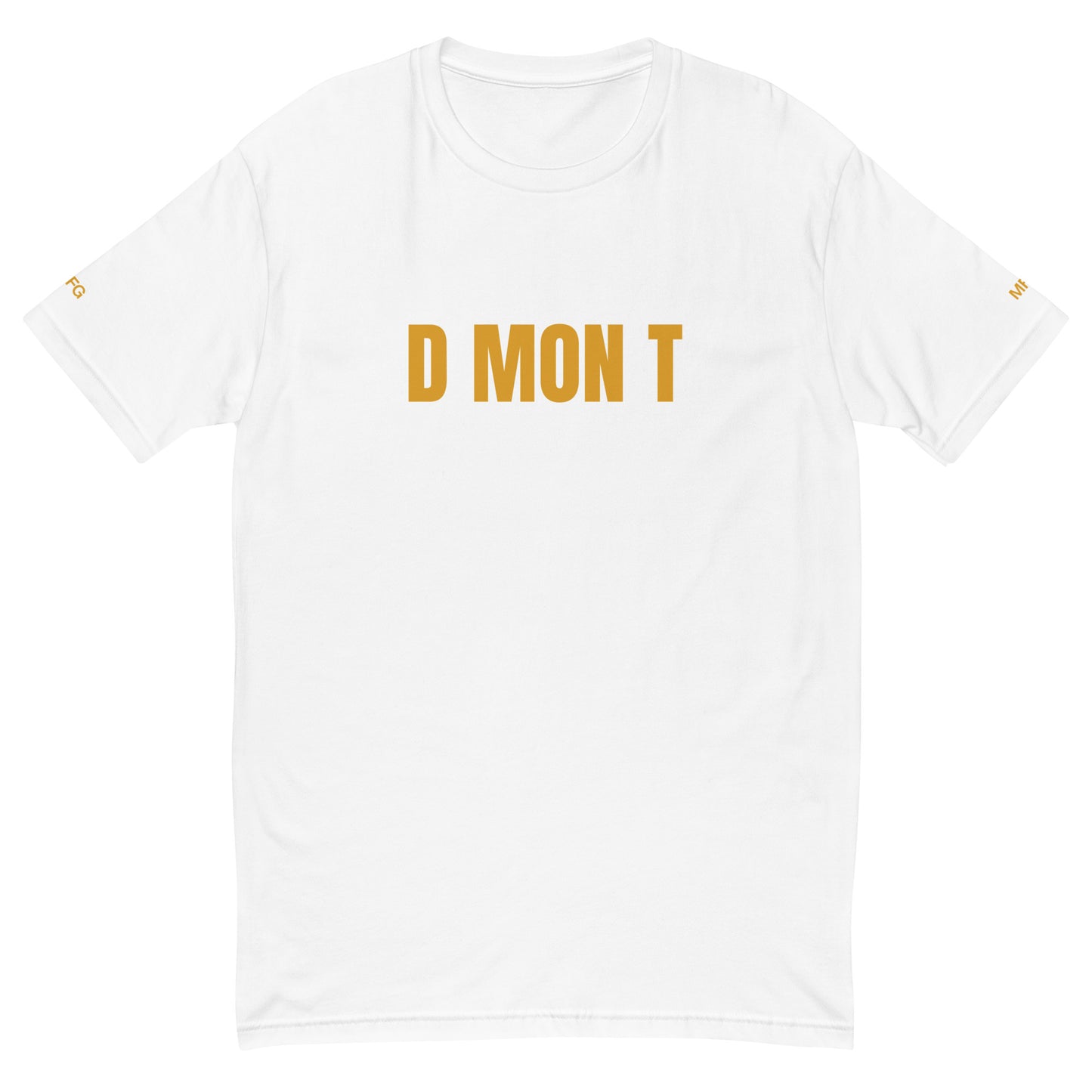 D MON T Short Sleeve T-shirt