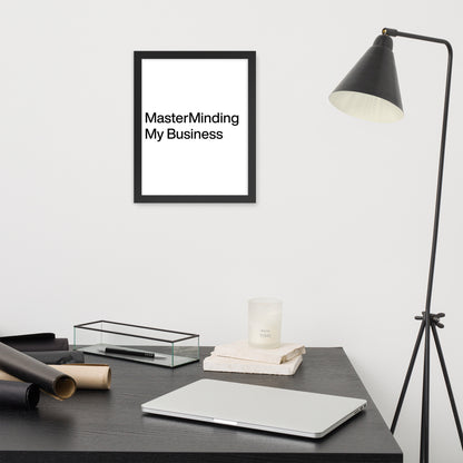 MasterMinding My Business Framed poster